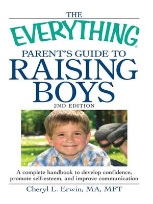 The Everything Parent's Guide to Raising Boys - ebook